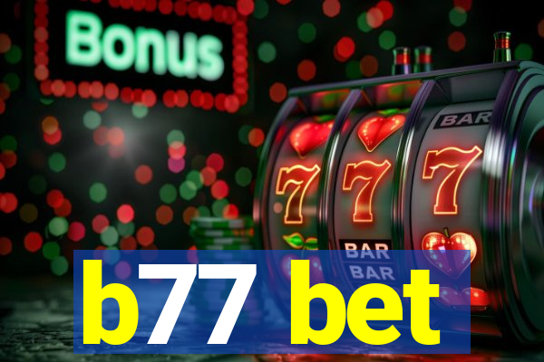 b77 bet